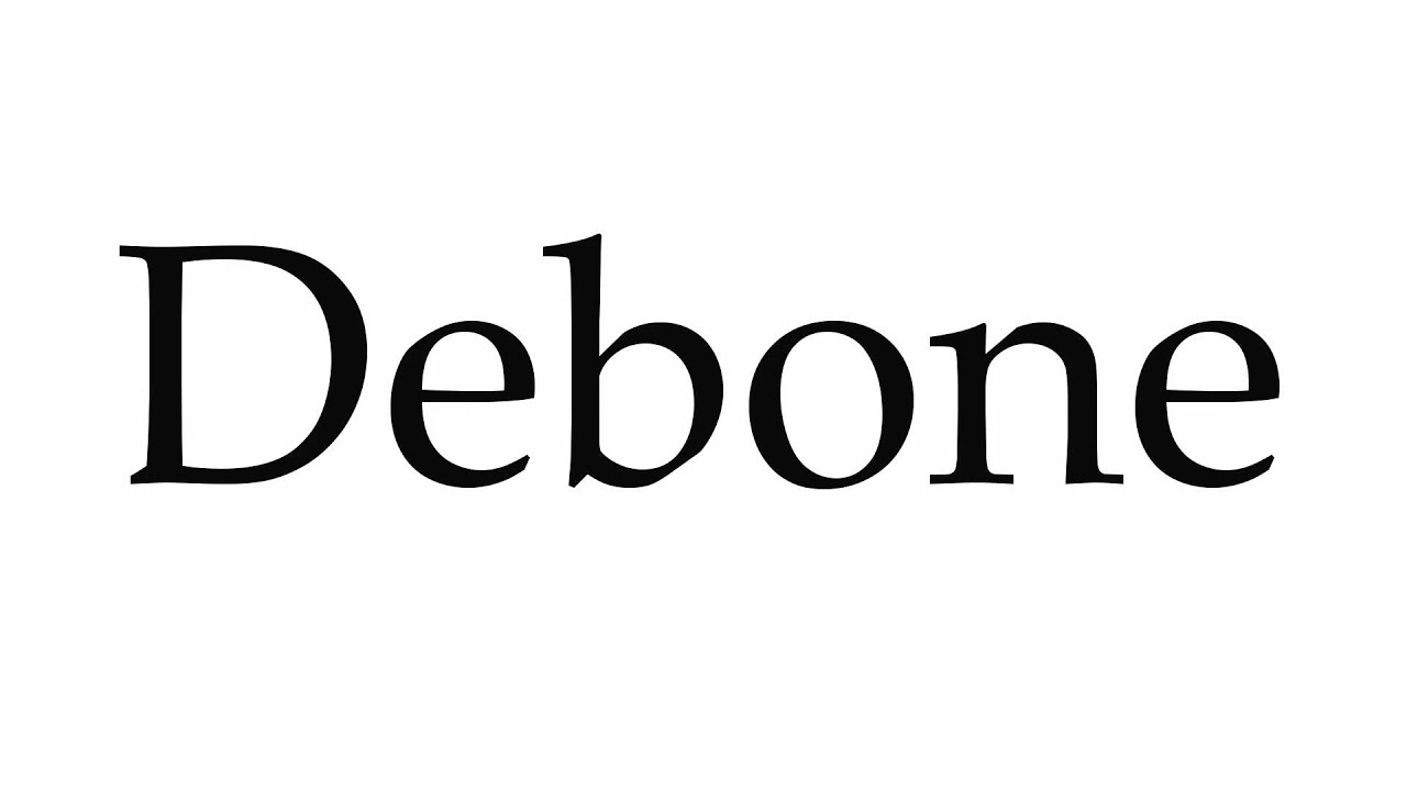 Debone